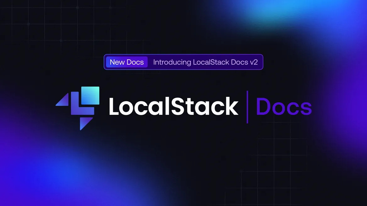 Announcing the LocalStack Docs v2 Launch
