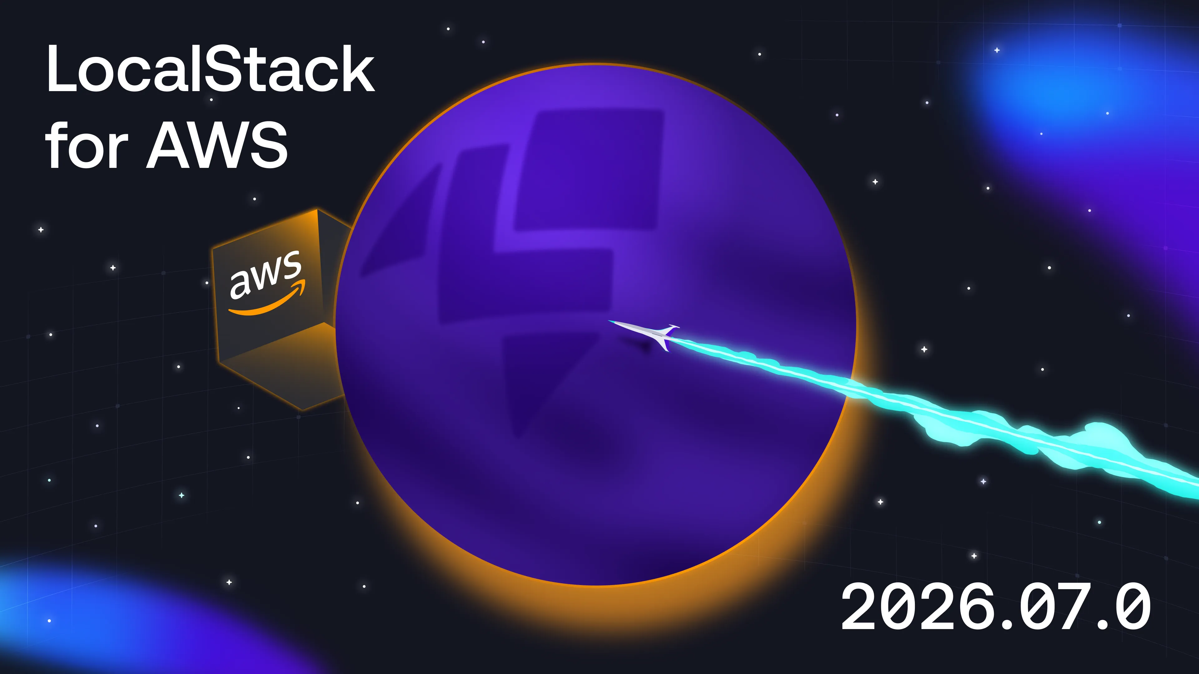 Announcing the LocalStack for AWS 2026.07.0 Release