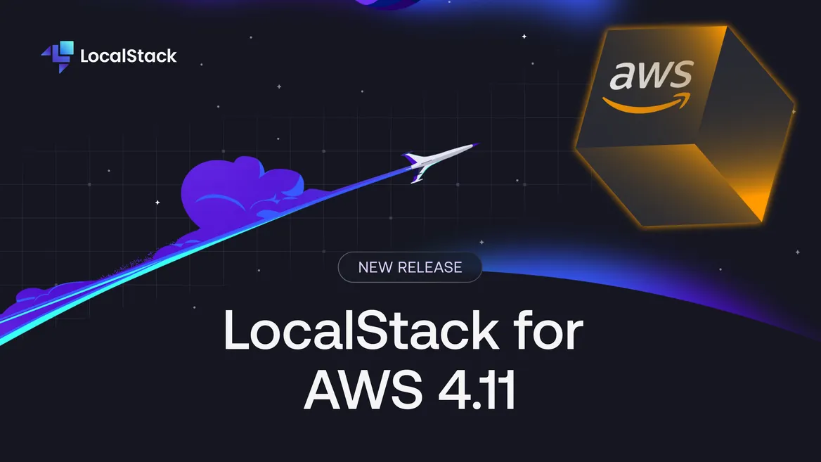 Announcing the LocalStack for AWS 4.11 Release